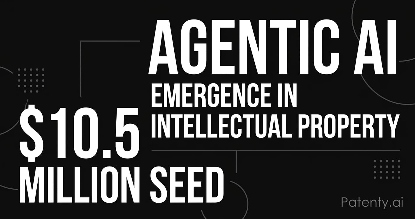 The Emergence of Agentic AI in Intellectual Property: Analyzing Stilta's $10.5 Million Seed and the Capitalization of Patent Search